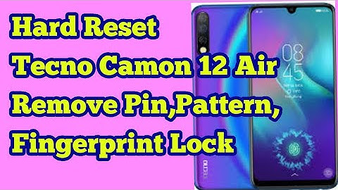TECNO CAMON 12 PRO Hard Reset Remove Pin,Pattern Or Password 1