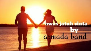 AWAS JATUH CINTA_ARMADA//cover by VIOSHIE feat AGILKEY//versi video lirik