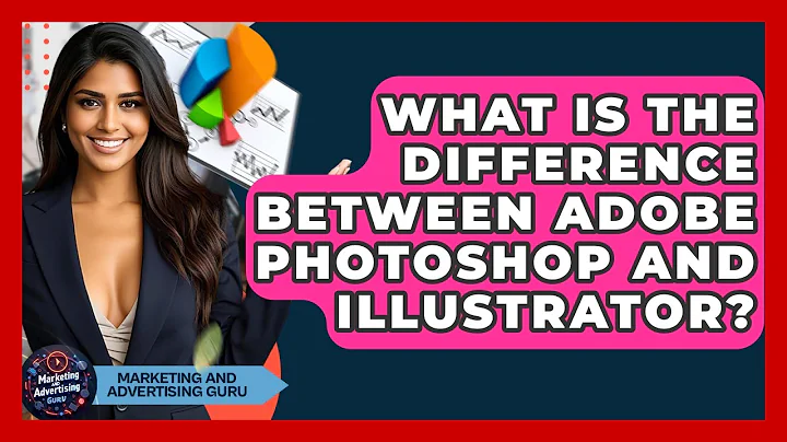 What Is The Difference Between Adobe Photoshop And Illustrator? - Marketing and Advertising Guru