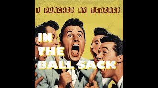 I Punched My Teacher In The Ball Sack (1960)