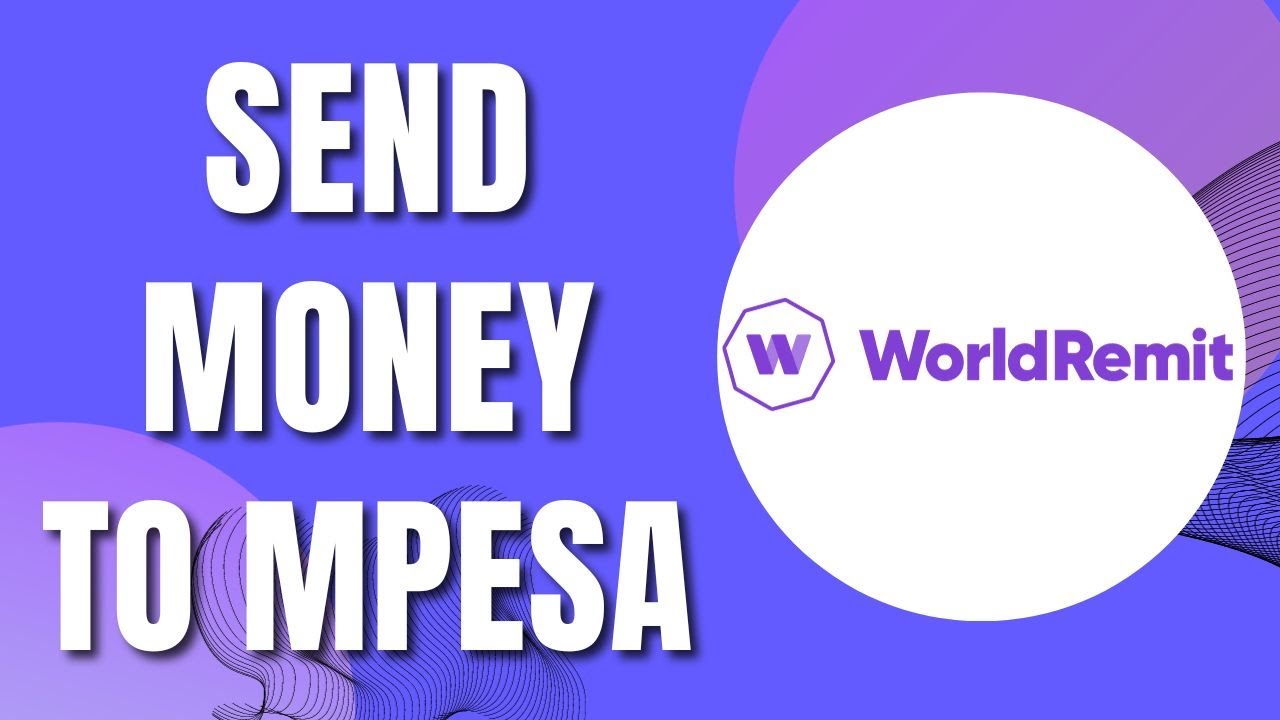 How To Send Money From WorldRemit To Mpesa 2023 YouTube How To Send Money From WorldRemit To Mpesa 2023 YouTube