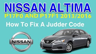 Celebrity How To Fix A Judder Code On 2013/2016 Nissan Altima P17F0 and P17F1 Profile