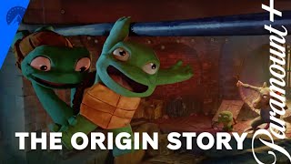 Teenage Mutant Ninja Turtles: Mutant Mayhem | The Origin Story | Paramount+