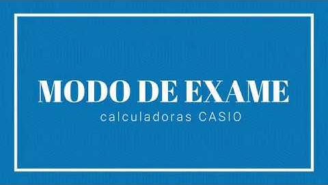 Modo de Exame / Exam Mode para as calculadoras gráficas CASIO