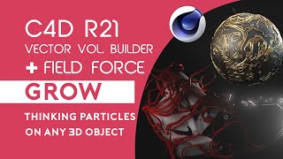 Cinema 4D - R21 Tutorial - Use Field Force to Grow on any 3D Object