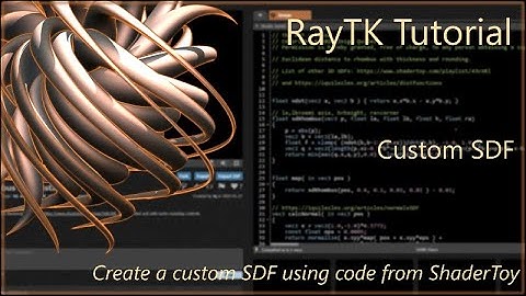 RayTK Tutorial: Custom SDF from ShaderToy