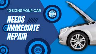 10 Warning Signs Your Car Needs Immediate Repair | Perris Auto Repair Center