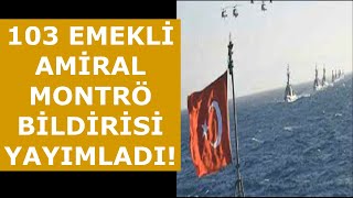103 EMEKLİ AMİRAL ORTAK BİLDİRGE YAYINLADI.. 103 EMEKLİ AMİRAL ORTAK BİLDİRGE YAYINLADI..