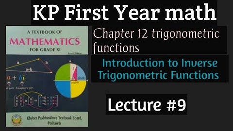 Introducation to Inverse Functions| First Year math| Chapter 12 Trigonometric functions