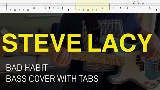 Video thumbnail of "Steve Lacy - Bad Habit (Bass Cover with Tabs)"