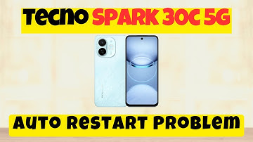 Tecno Spark 30c 5g Auto Restart Problem | How to solve auto restart issue | Auto restart not working
