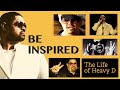 Be inspired the life of heavy d  full movie  mary j blige big boy chuck d ceelo green