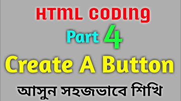 HTML Coding Part 4 Bangla Tutorial | How To Create A Button In html