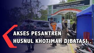 Akses Pesantren Husnul Khotimah Dibatasi