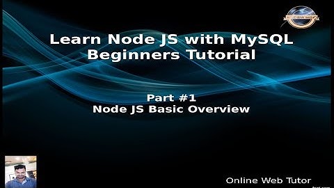 Learn Node JS with MySQL APIs Development Beginners Tutorial | Overview of Node JS