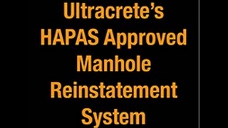 Ultracretes Hapas Approved Manhole Reinstatement System Installation Video