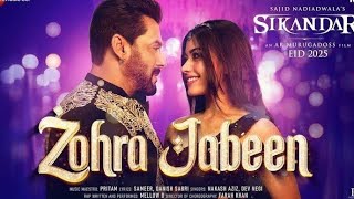 Zohra Jabeen – Nakash Aziz & Dev Negi | Salman Khan & Rashmika Mandanna | Official Lyric Video