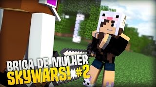 Minecraft Briga De Mulher - Skywars