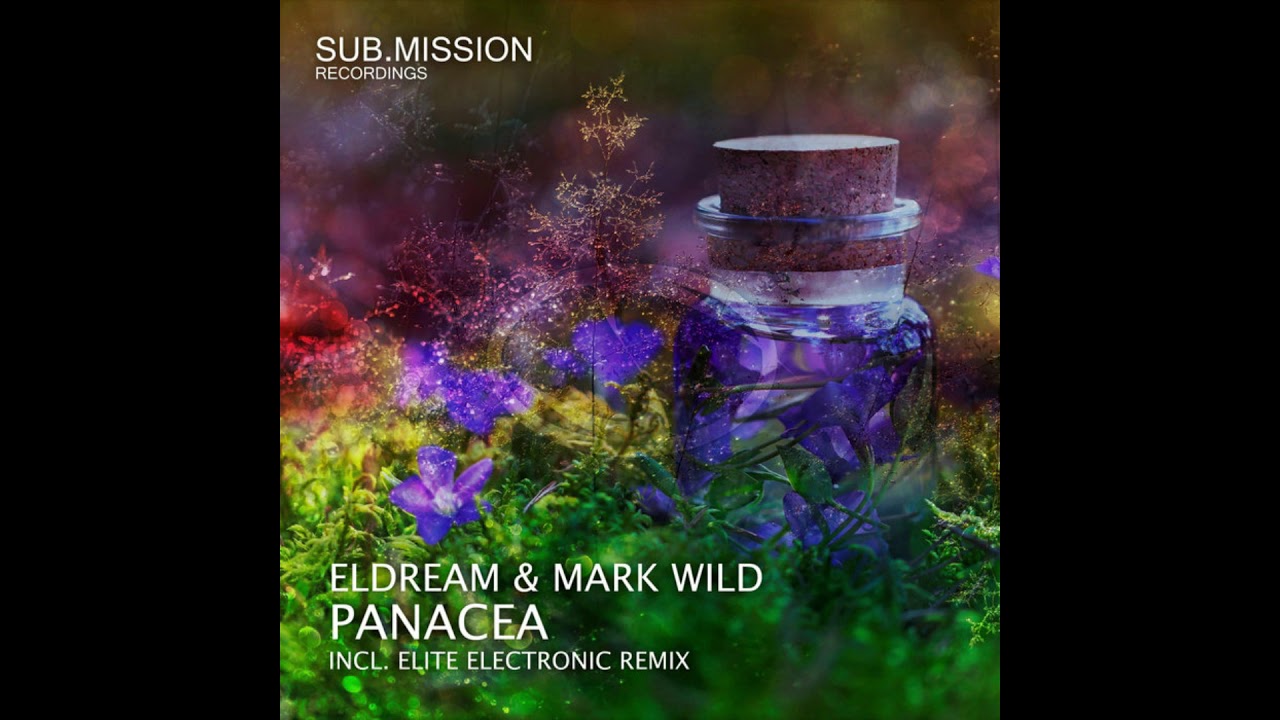 Eldream & Mark Wild - Panacea (Elite Electronic Remix) [Sub.Mission Recordings] 