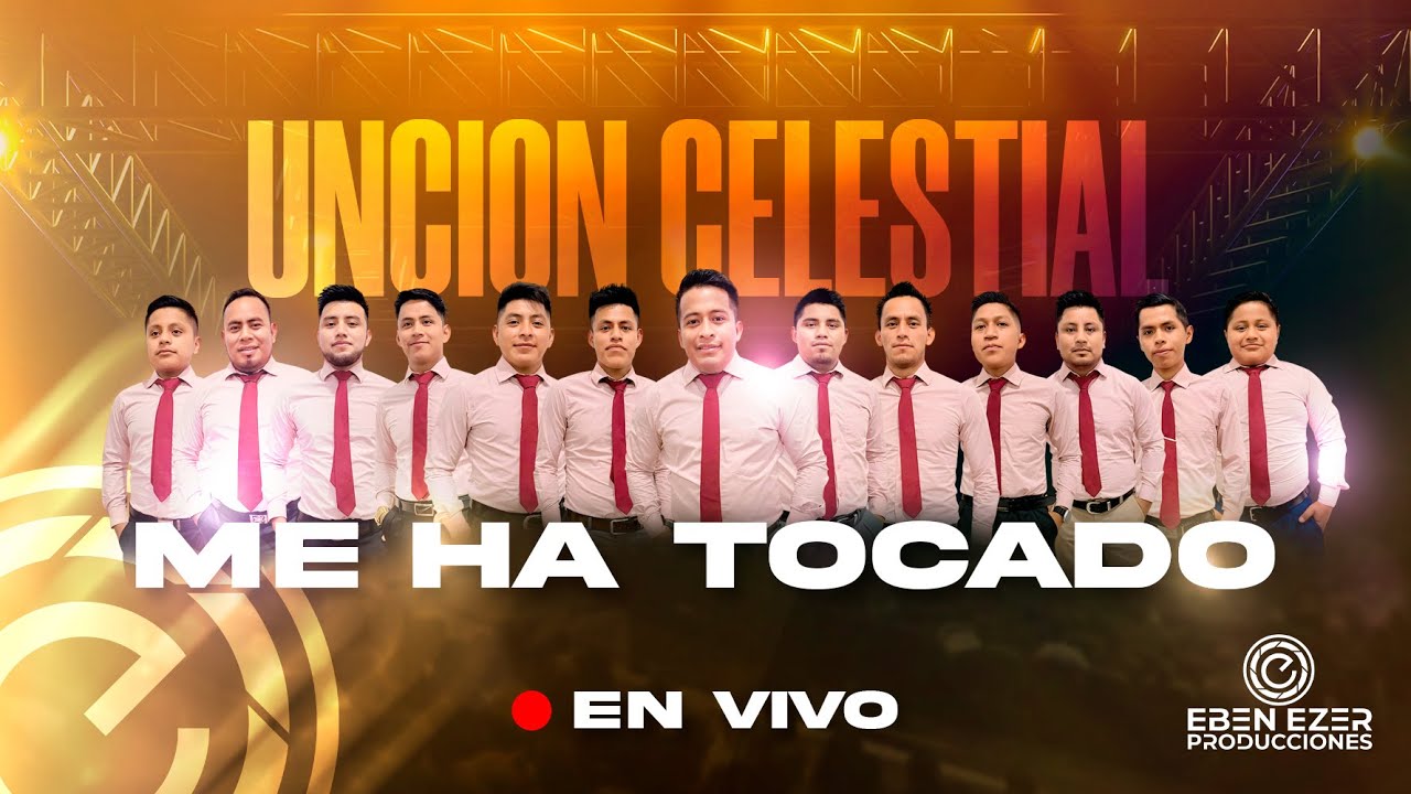 ME HA TOCADO | AGRUPACION UNCION CELESTIAL | EN VIVO