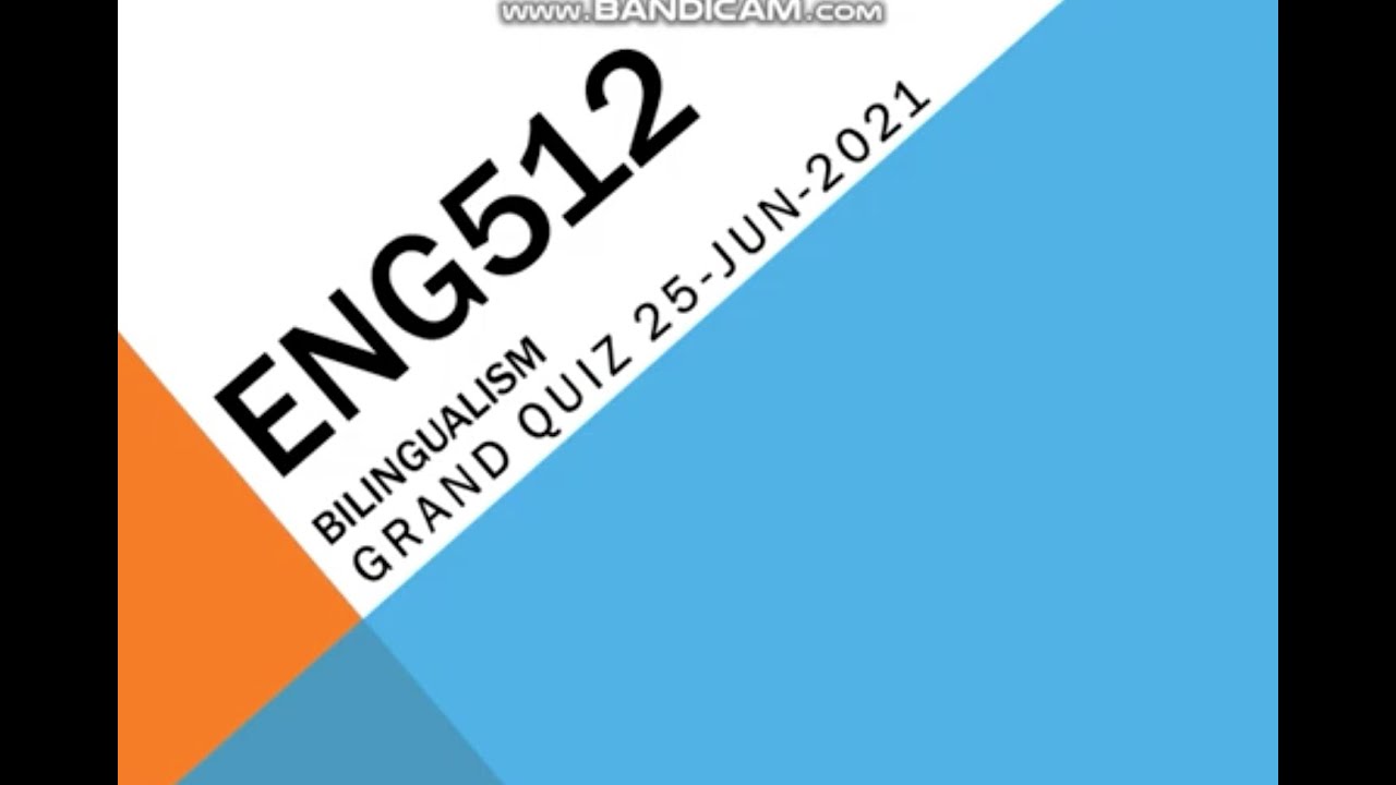 ENG512 Bilingualism Grand Quiz in Urdu/Hindi