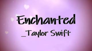 Enchanted ( Lyrics ) - Taylor Swift chords