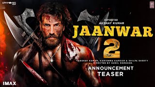 Jaanwar 2 Announcement Teaser | Akshay Kumar | Shilpa S | Jaanwar 2 Trailer | Bmcm Teaser Trailer