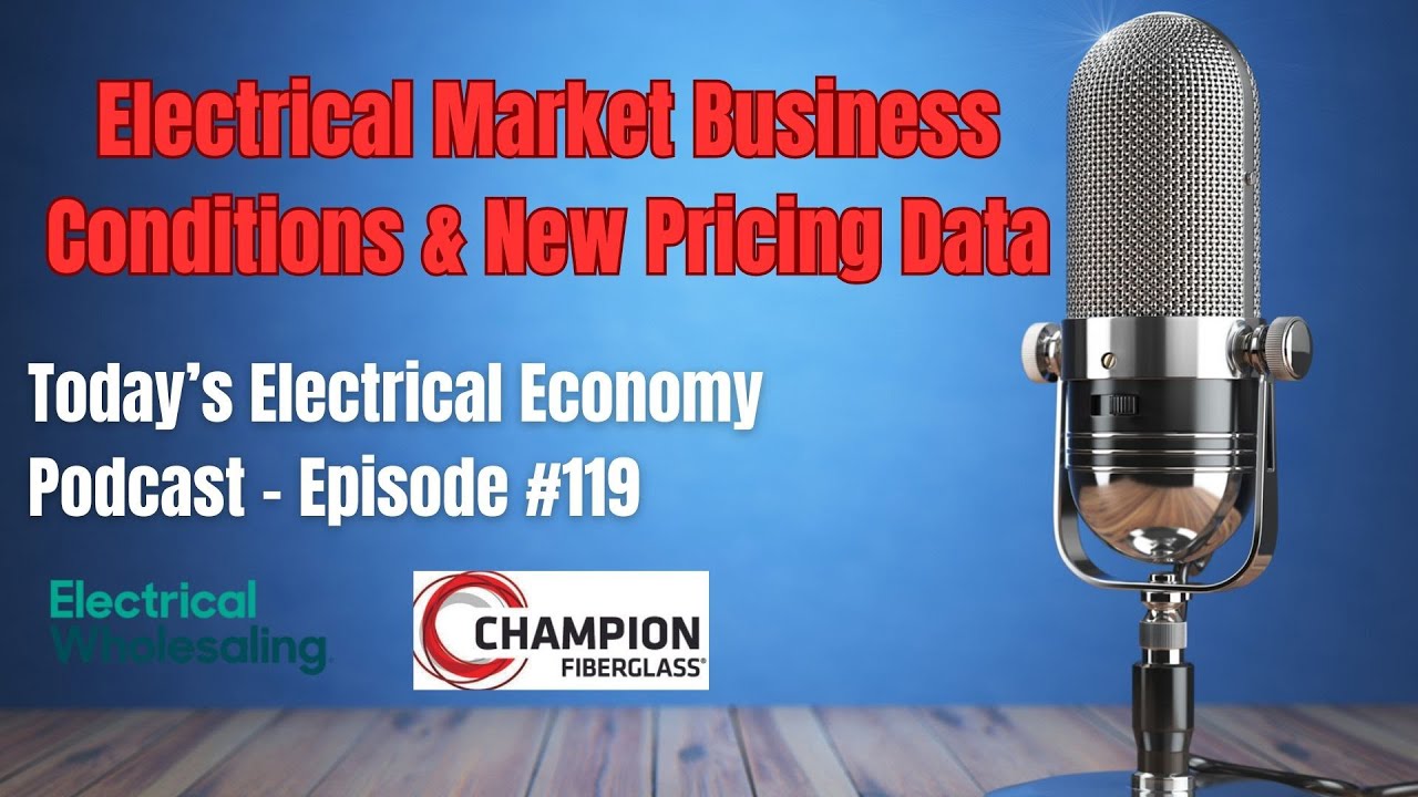 Electrical Market Business Conditions & Pricing Trends