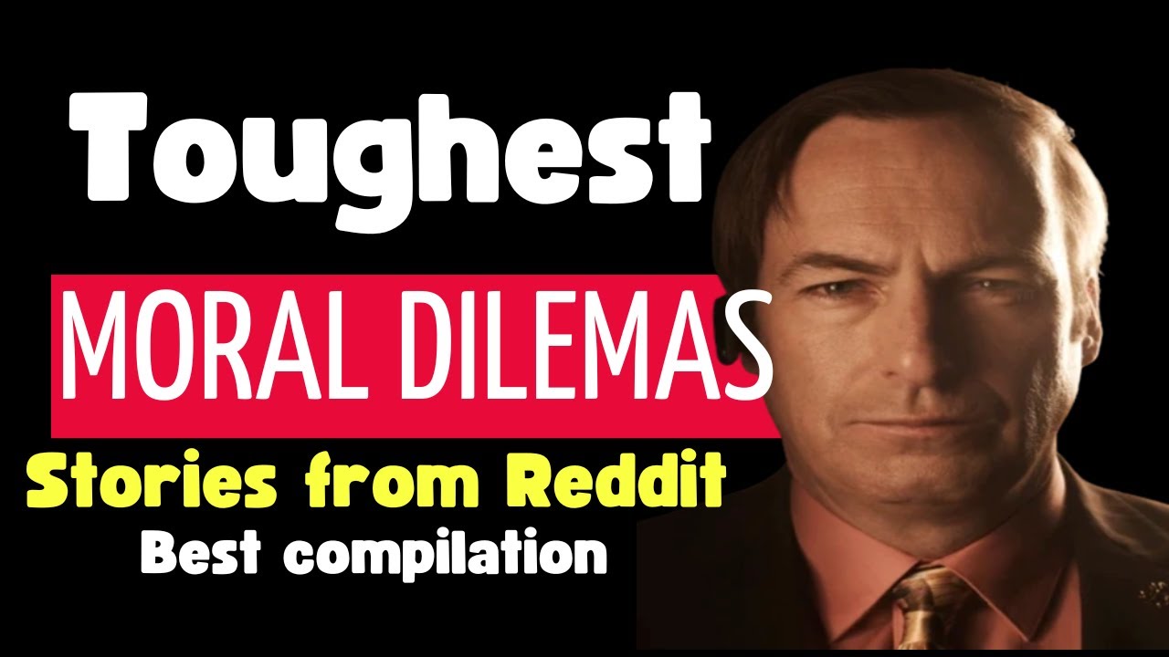 Reddit's Toughest Moral Dilemmas: What Would You Do?