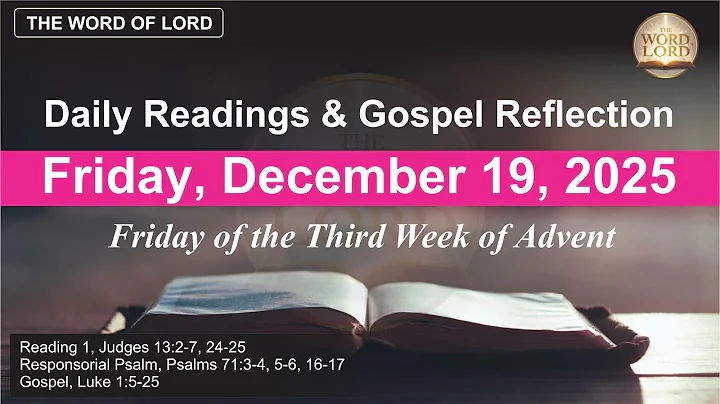 Today's Catholic Mass Readings and Gospel Reflection - Friday, December 19, 2025 #thewordoflord