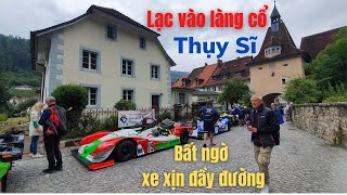 Thuỵ Sĩ: Bất ngờ giữa ngôi làng cổ tích sâu trong núi, xe xịn chạy đầy đường