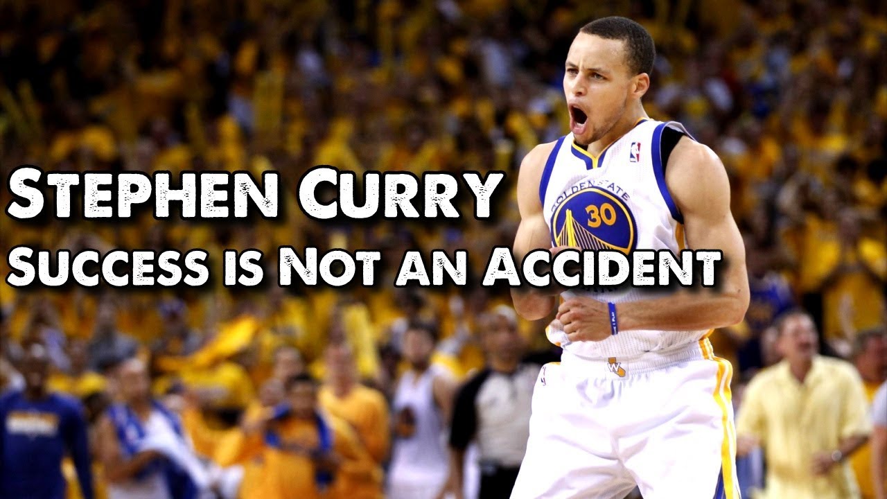 Stephen Curry Success Is Not an Accident Original - YouTube