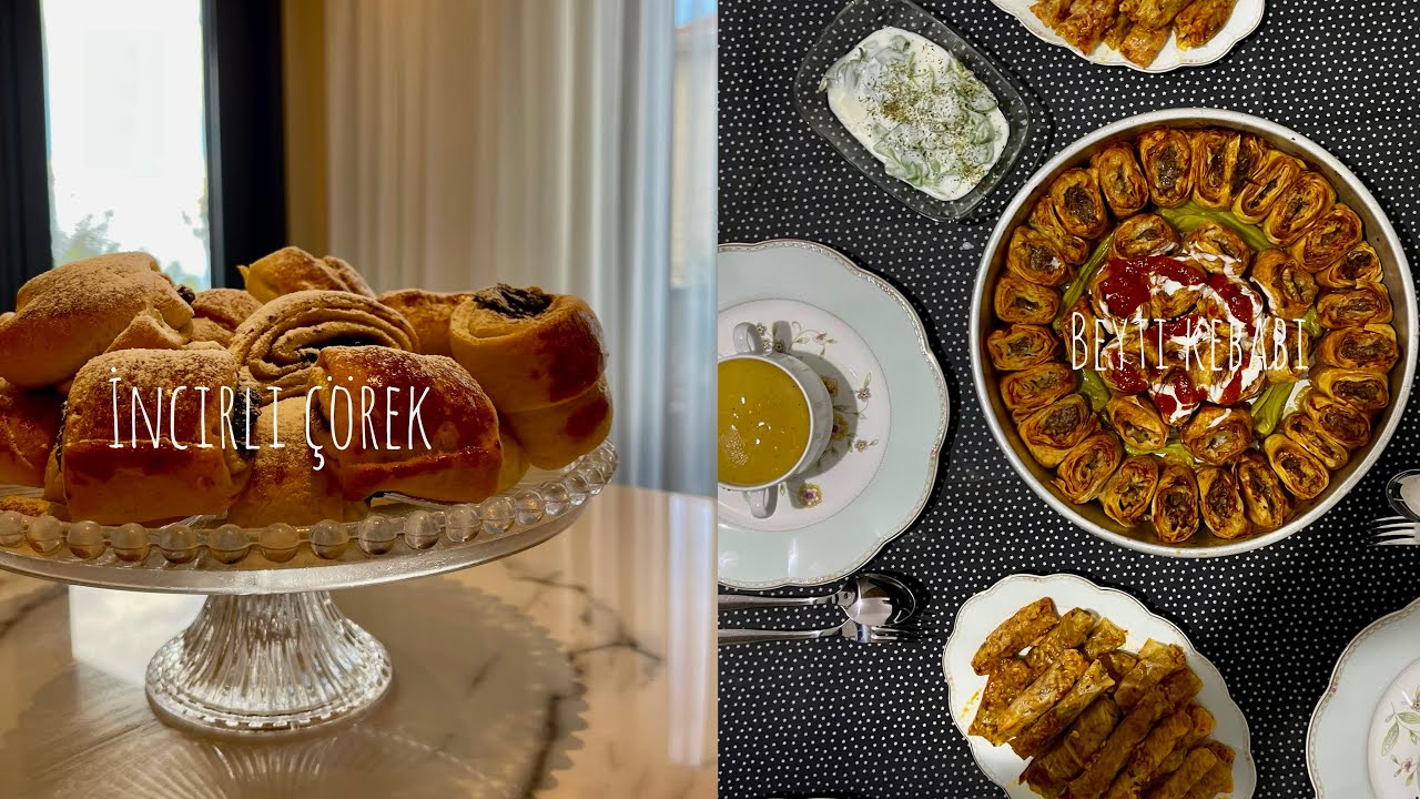 İncirli çörek|Akşam menüsü |Beyti Kebabı|Mutfak vlog🥔🥐