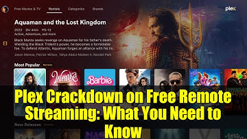 Plex Crackdown on Free Remote Streaming: What You Need to Know