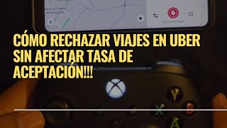 Rechaza viajes en Uber sin afectar tasa de aceptación!! Cómo rechazo yo???