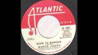 Margie Joseph - Born To Wander