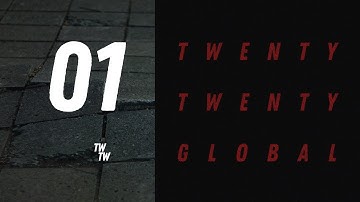 Twenty Twenty Global - Episode One