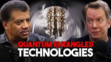 Neil deGrasse Tyson and Sean Carroll on the Future of Quantum Entanglement Technology