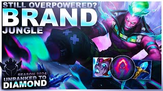 IS BRAND STILL OVERPOWERED? - Unranked to Diamond | League of Legends