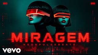 NeonPulseBeats - Mirage (EDM Club Mix) [Official Audio]