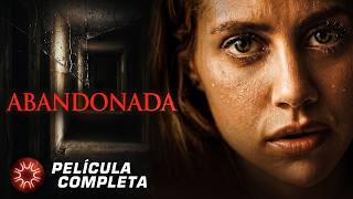 ABANDONADA | Película Completa en Español Latino | Acción y Thriller