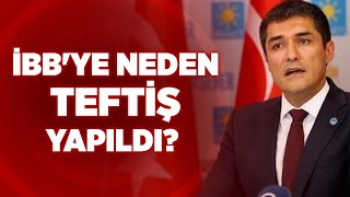 İbbye Neden Teftiş Yapıldı? Buğra Kavuncu Krt Haber