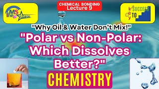 Polar & Non-Polar MOLECULES : Which Dissolves Better?" Solubility Debate! BONDING and POLARITY Hacks