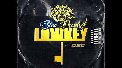 Blue Pressley - Lowkey