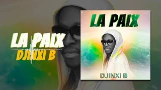 DJINXI B - LA PAIX (Son Officiel)