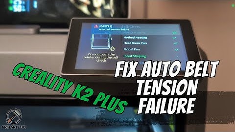 Fix Auto Belt Tension Failure [CA2711] on Creality K2 Plus – Easy Step-by-Step Guide
