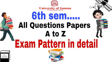 6th Semester All Old Question Papers A to Z  Exam Pattern in Detail! New Updates of Jammu University