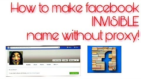 How to make Facebook invisible name without proxy !