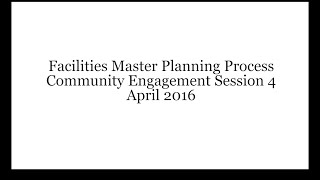 Facilities Master Planning - Community Engagement Session #4