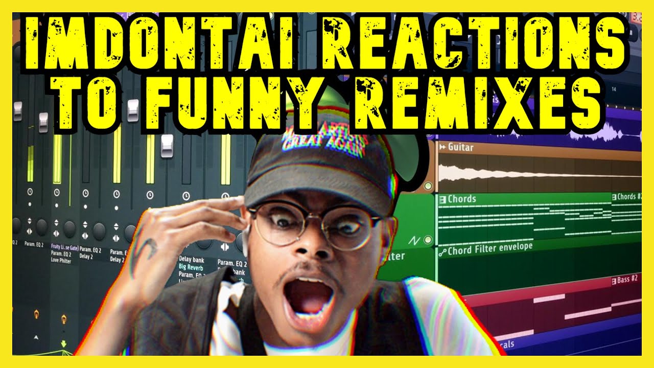 All ImDontai Reactions to Funny Remixes Of Popular Songs